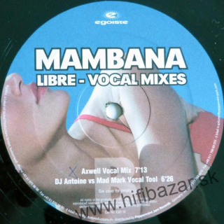 Mambana – Libre (Part 1 Of 2 - Vocal Mixes)