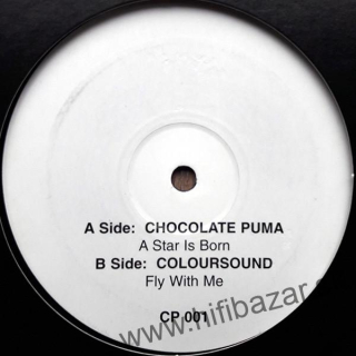 Chocolate Puma / Coloursound – A Star Is Born / Fly With Me