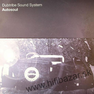 Dubtribe Sound System – Autosoul