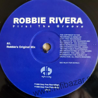 Robbie Rivera – First The Groove