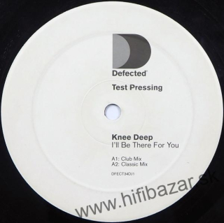 Knee Deep – I'll Be There For You