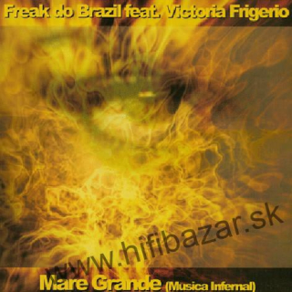 Freak Do Brazil Feat. Victoria Frigerio – Mare Grande (Musica Infernal)